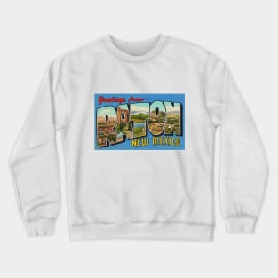 Greetings from Raton New Mexico, Vintage Large Letter Postcard Crewneck Sweatshirt